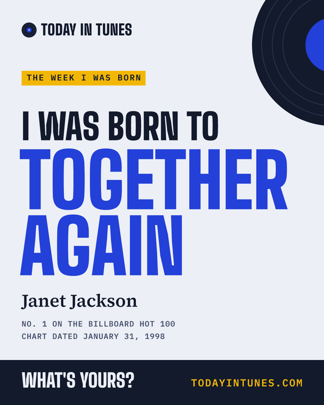 I was born to Together Again, by Janet Jackson