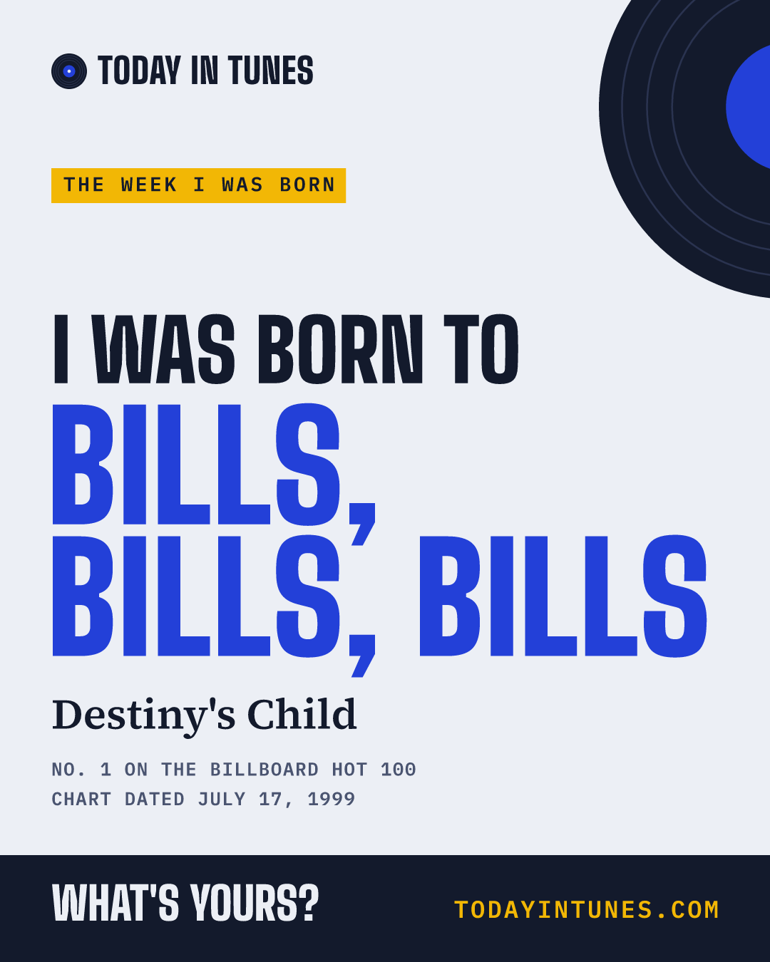 I was born to Bills, Bills, Bills, by Destiny's Child