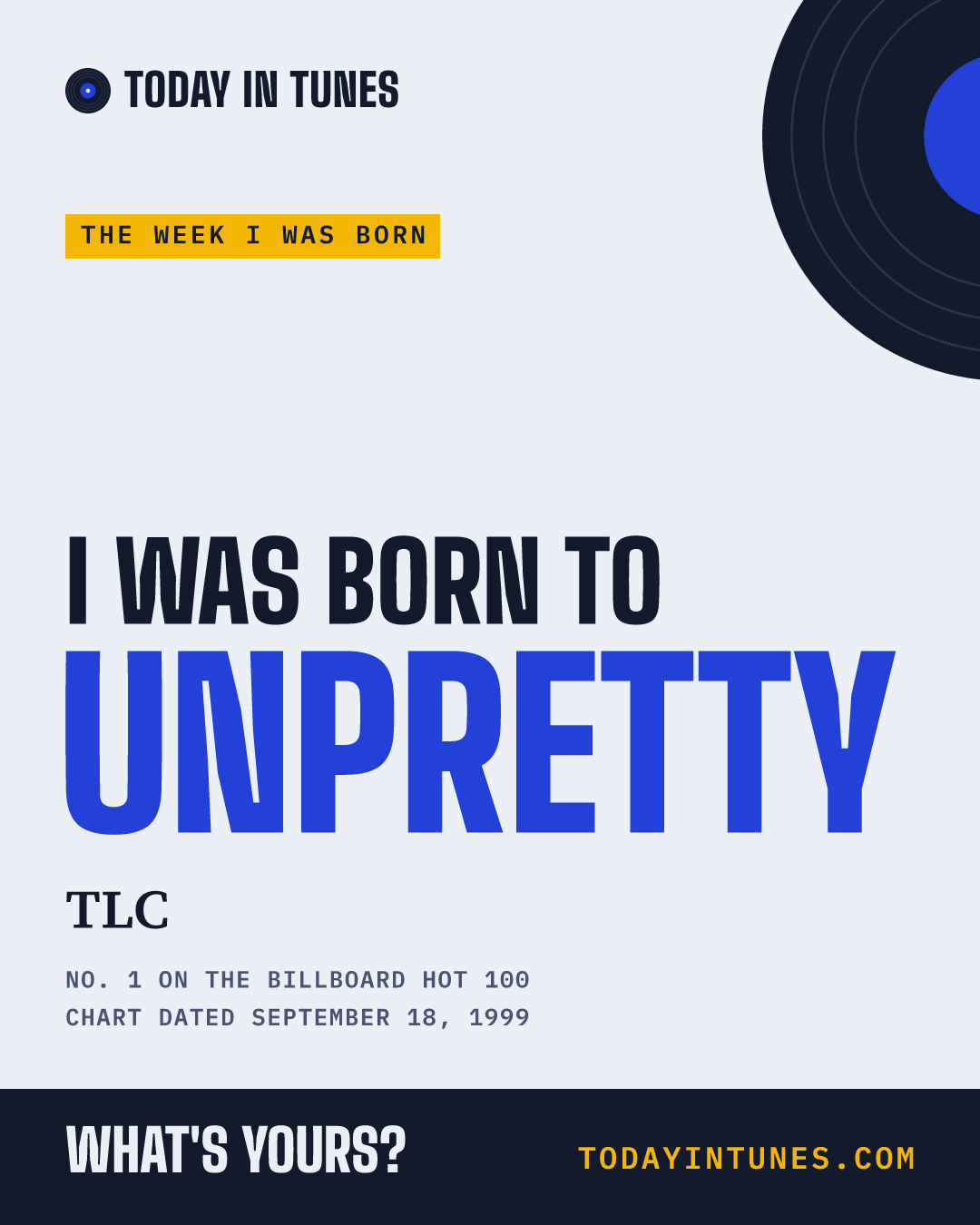 I was born to Unpretty, by TLC