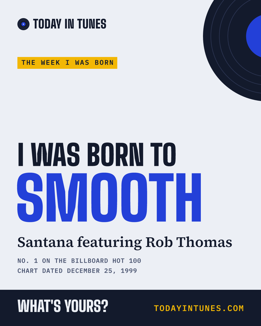 I was born to Smooth, by Santana featuring Rob Thomas