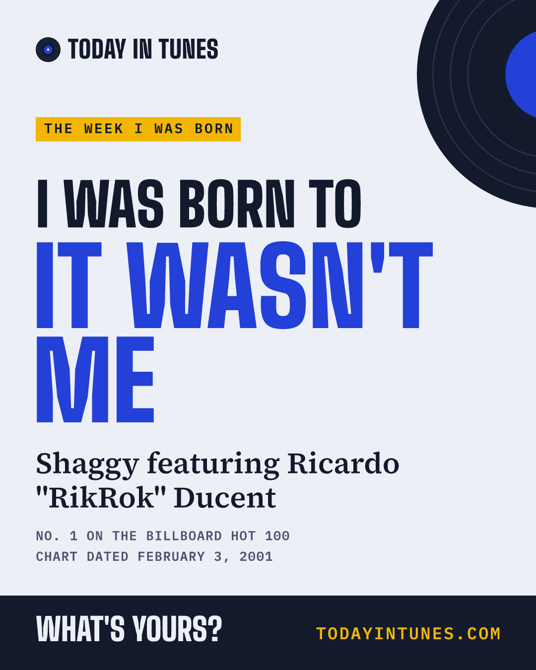 I was born to It Wasn't Me, by Shaggy featuring Ricardo "RikRok" Ducent