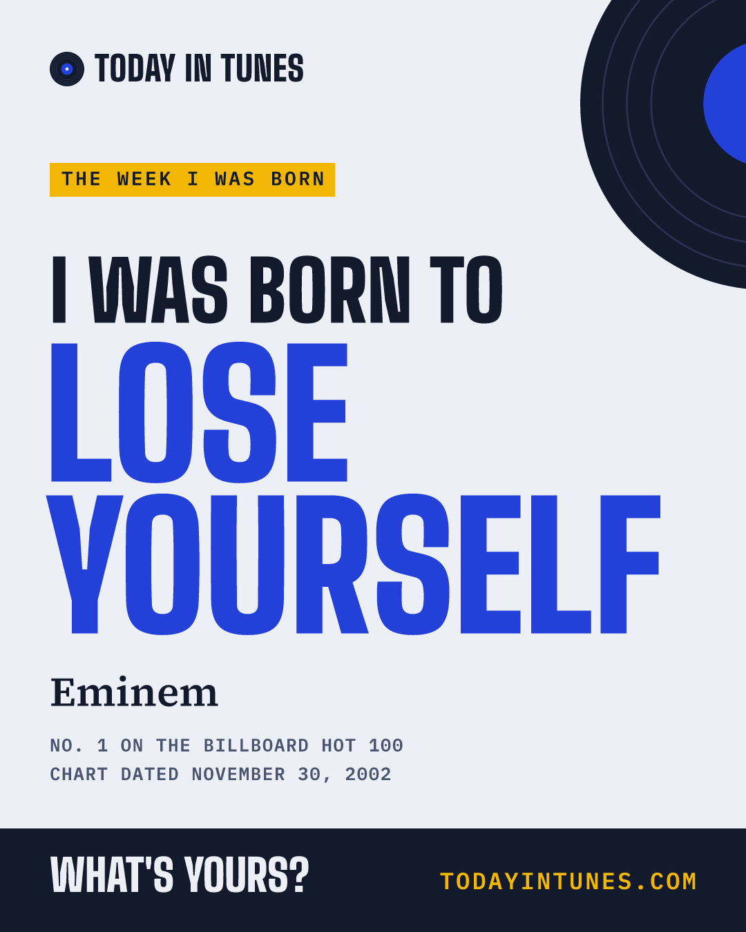 I was born to Lose Yourself, by Eminem