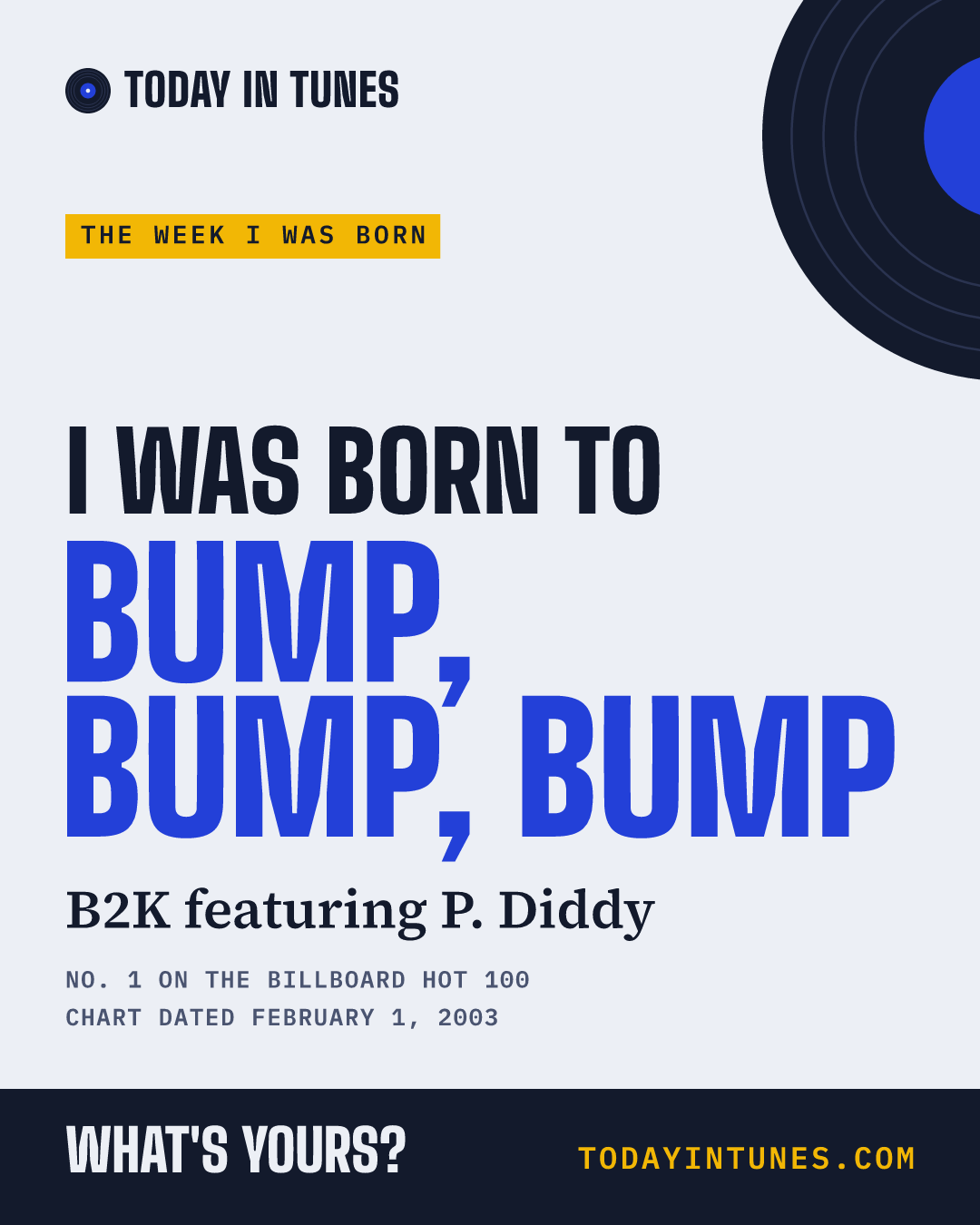 I was born to Bump, Bump, Bump, by B2K featuring P. Diddy