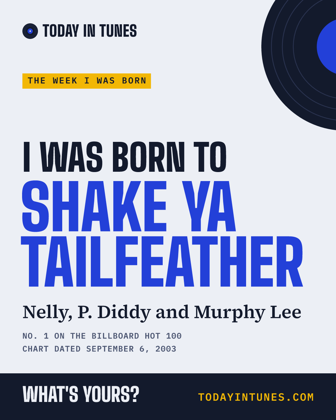I was born to Shake Ya Tailfeather, by Nelly, P. Diddy and Murphy Lee