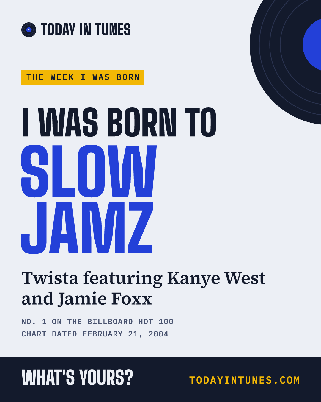 I was born to Slow Jamz, by Twista featuring Kanye West and Jamie Foxx