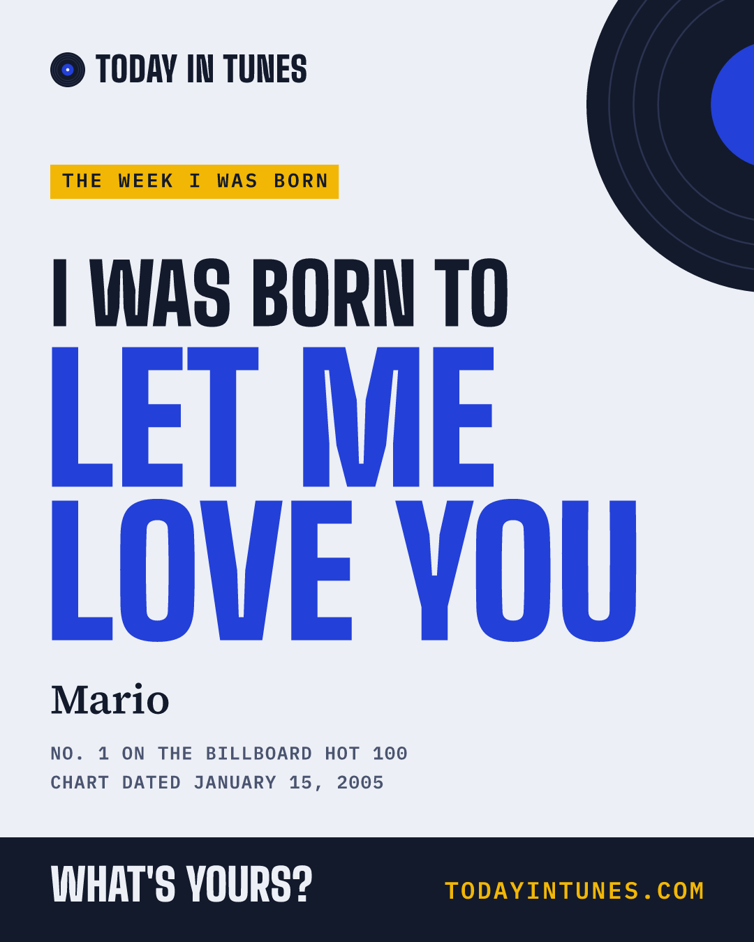 I was born to Let Me Love You, by Mario