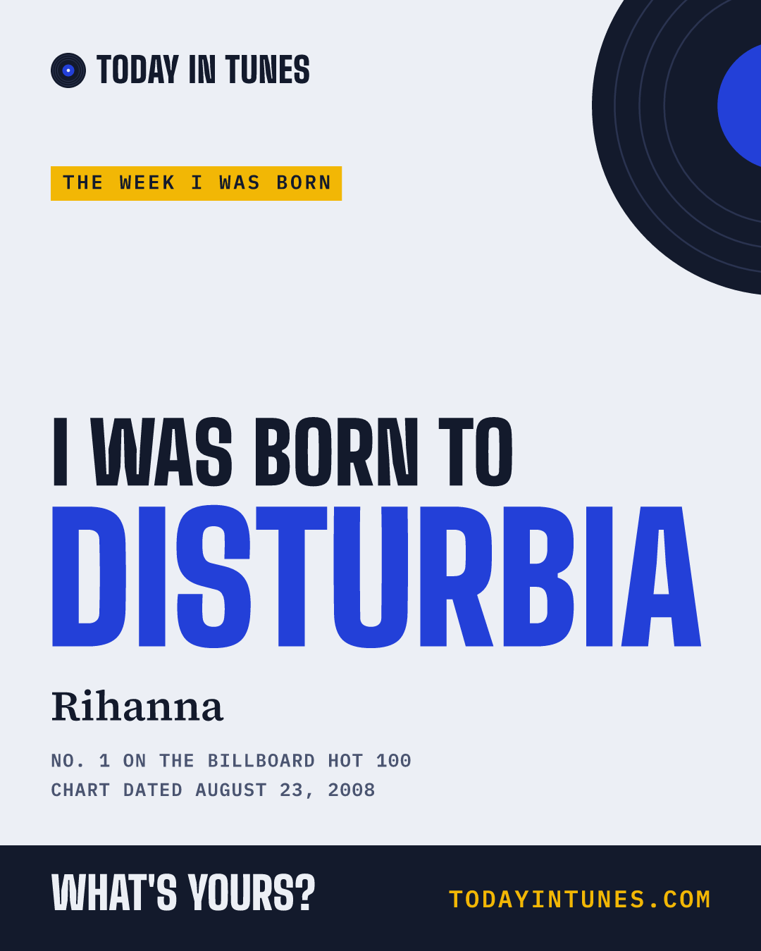 I was born to Disturbia, by Rihanna