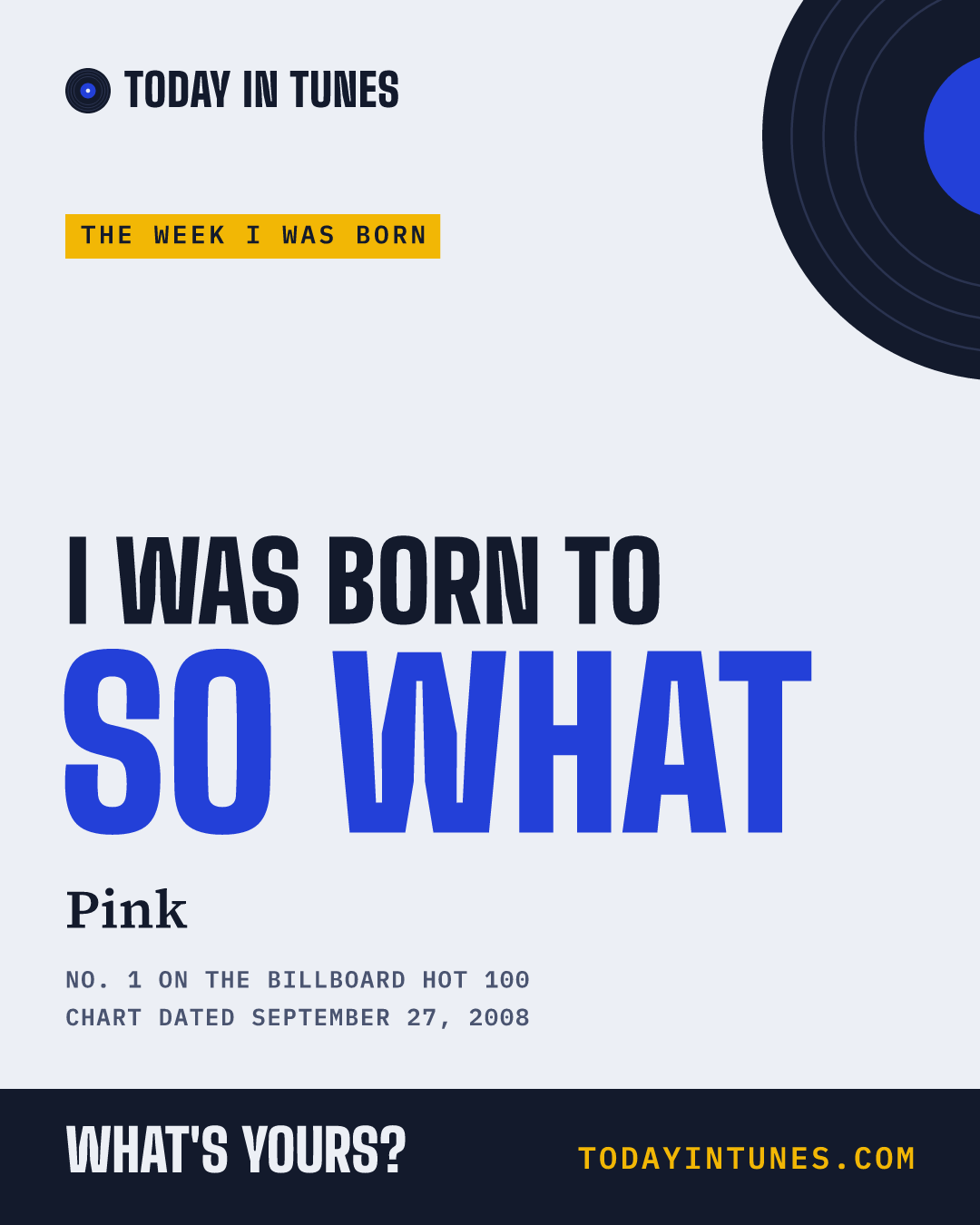 I was born to So What, by Pink
