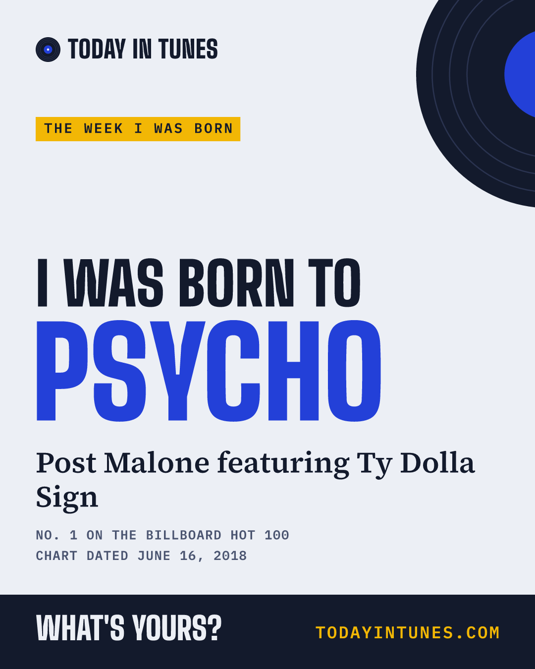 I was born to Psycho, by Post Malone featuring Ty Dolla Sign