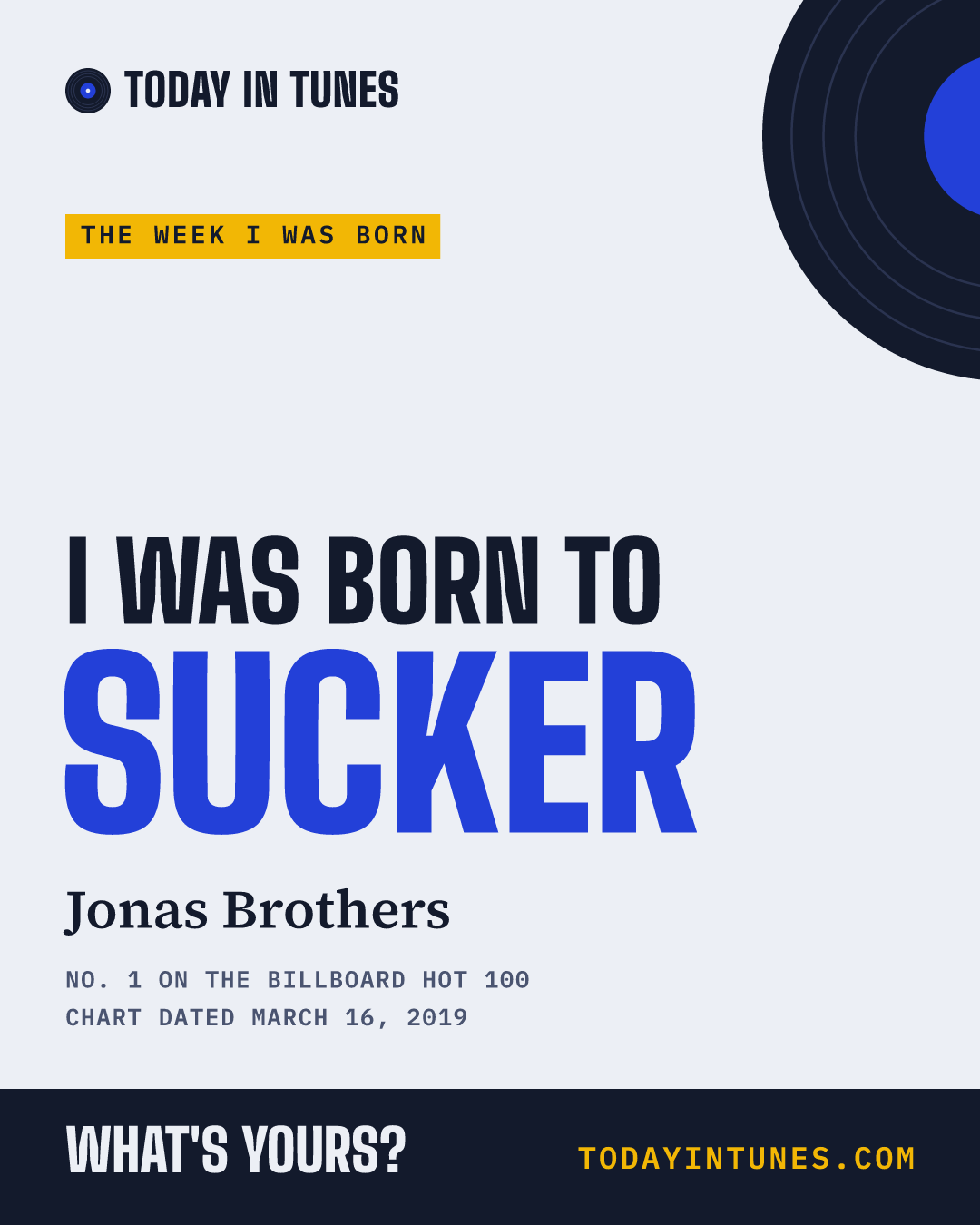 I was born to Sucker, by Jonas Brothers