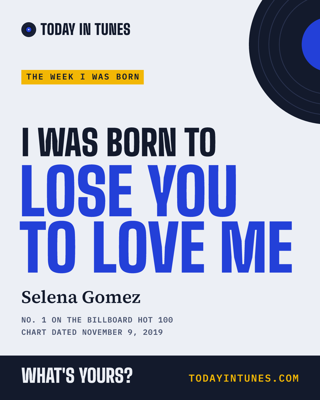 I was born to Lose You to Love Me, by Selena Gomez