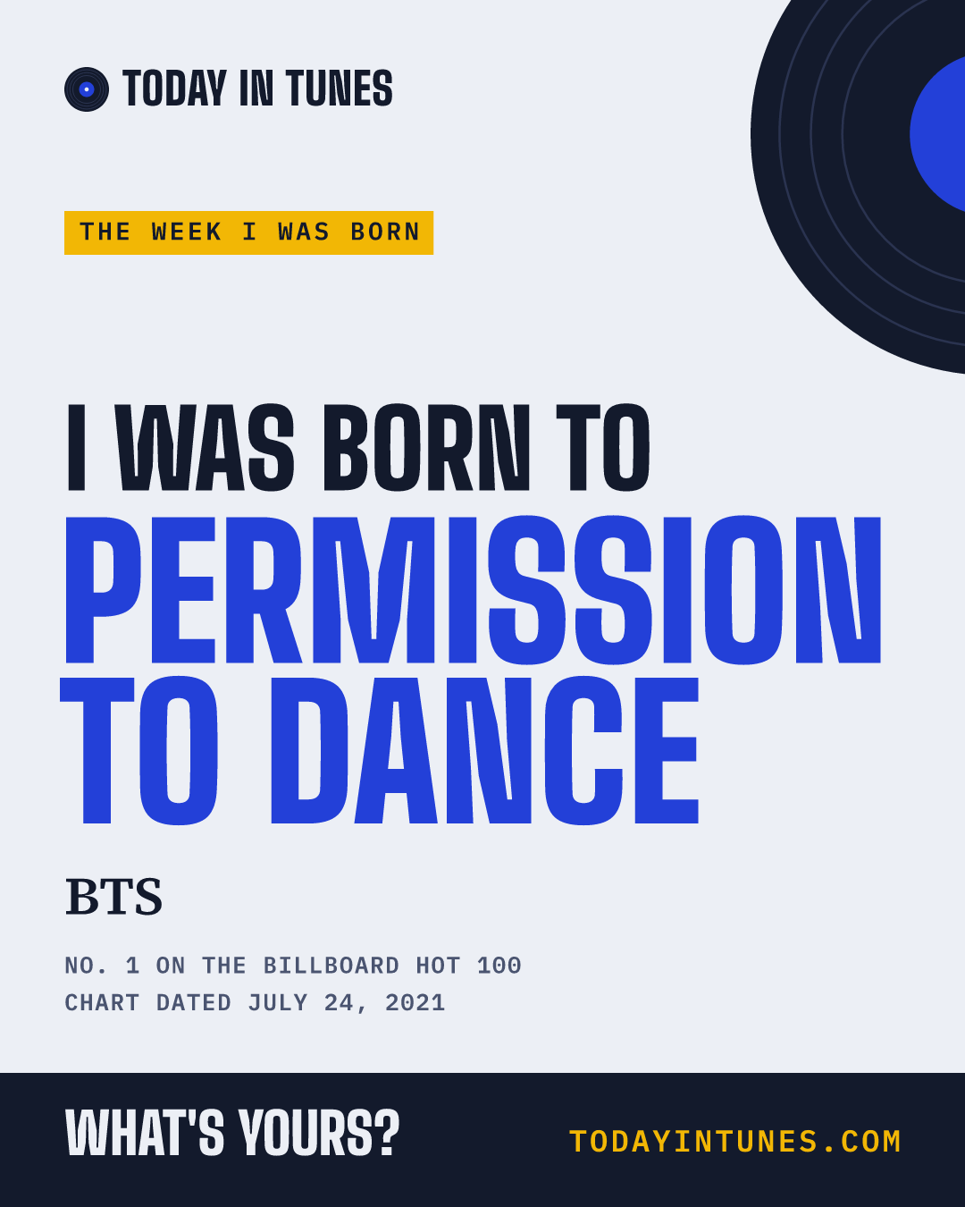 I was born to Permission to Dance, by BTS