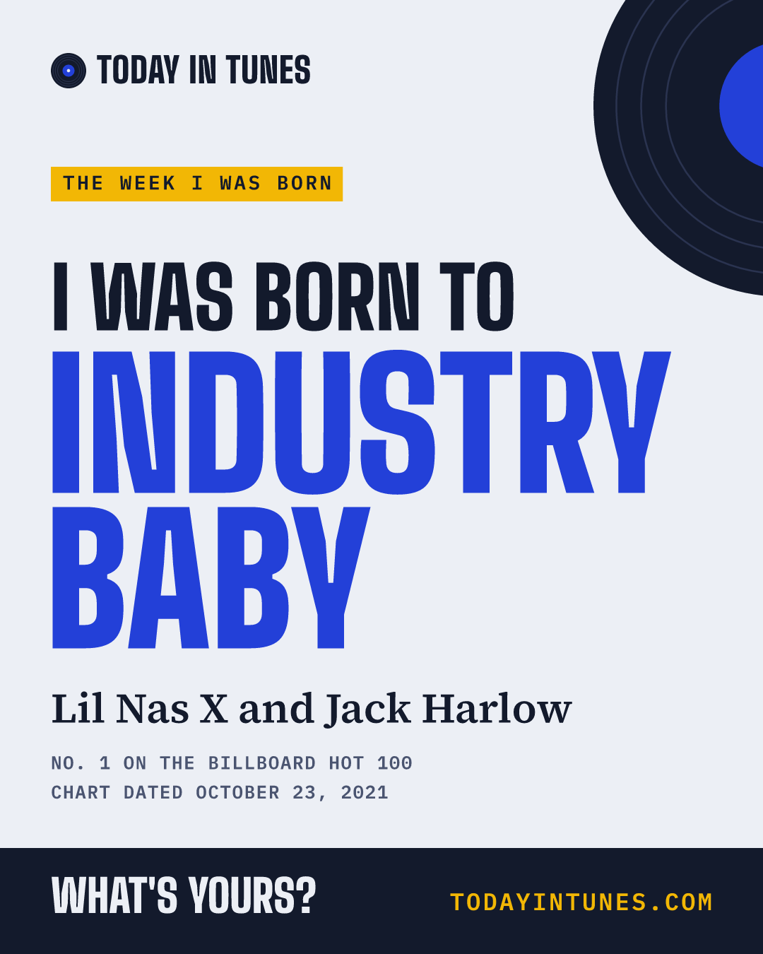 I was born to Industry Baby, by Lil Nas X and Jack Harlow