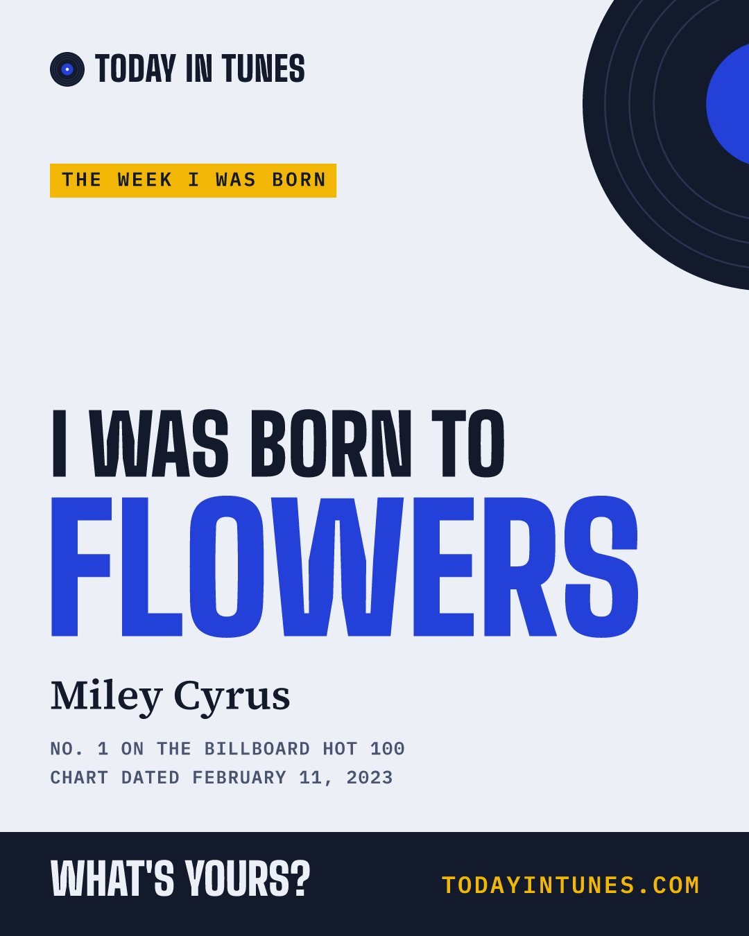 I was born to Flowers, by Miley Cyrus