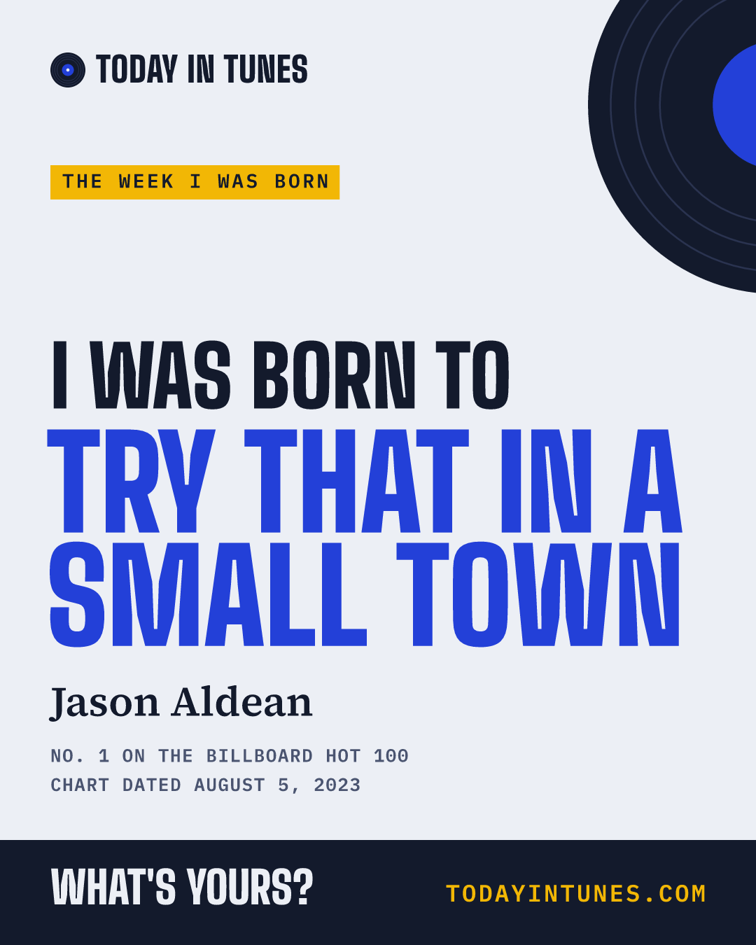 I was born to Try That in a Small Town, by Jason Aldean